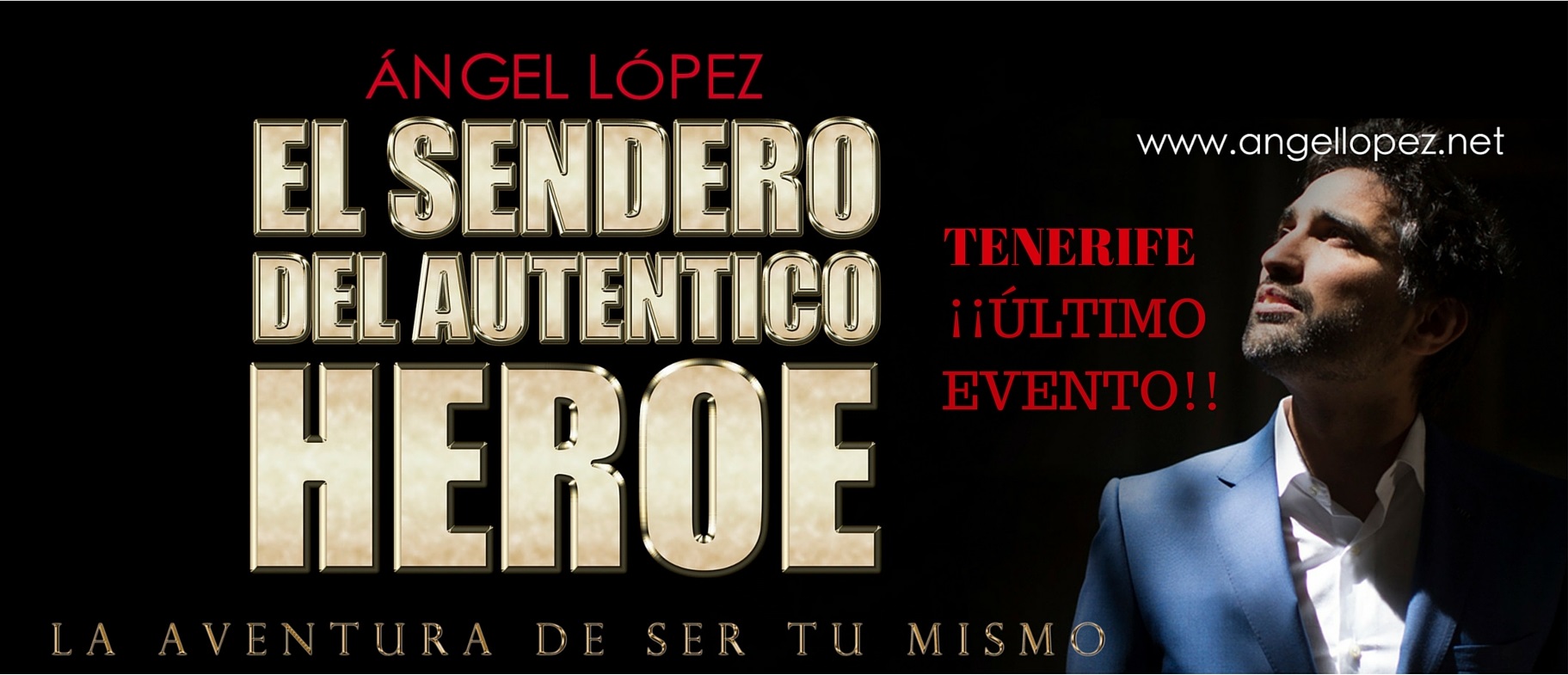 Angel Lopez El sendero del autentico heroe