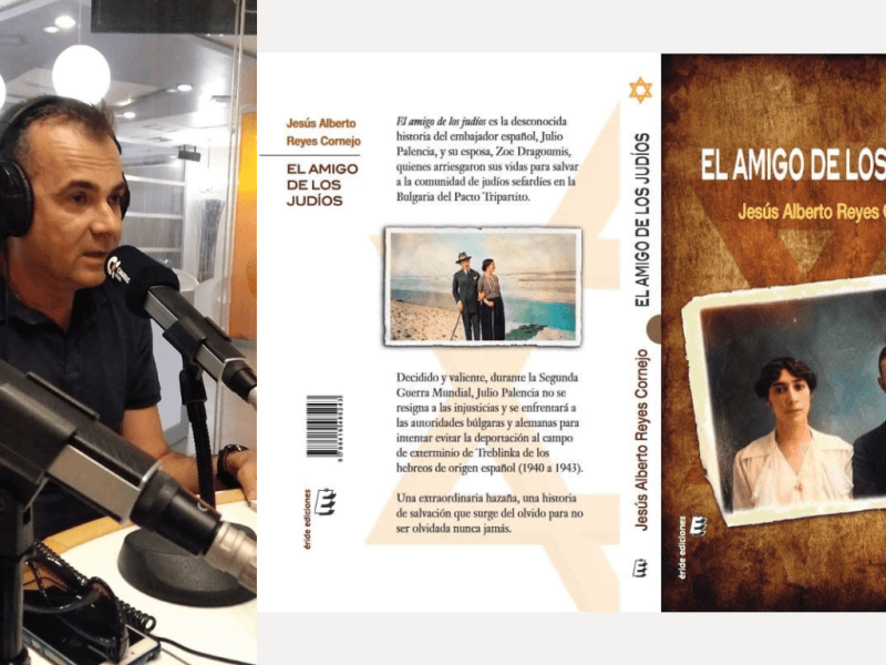 Jesús Reyes Cornejo nos presenta su libro “El amigo de los Judíos”: la historia real del español Julio Palencia, y su esposa, que arriesgaron sus vidas para salvar a la comunidad de judíos&nbsp;sefardíes.
